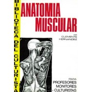 Anatomía Muscular. Para profesores, monitores y culturistas