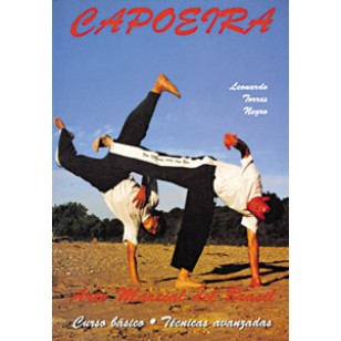 Capoeira. Arte Marcial de Brasil. Curso Básico. Técnicas Avanzadas