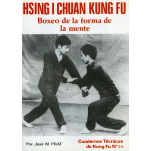 Hsing I Chuan Kung Fu. Cuaderno Técnico de Kung Fu nº 25