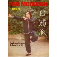 Pak Mei Kuen Kung Fu. Cuaderno Técnico de Kung Fu nº 40