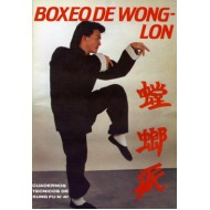 Boxeo de Wong Lon. Cuaderno Técnico de Kung Fu nº 41