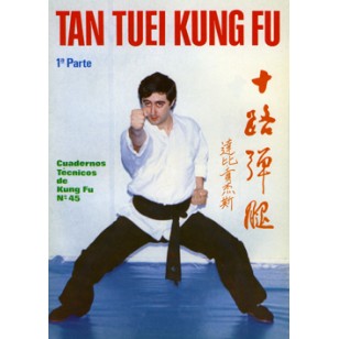 Tan Tuei Kung Fu 1ª pte. Cuaderno Técnico de Kung Fu nº 45