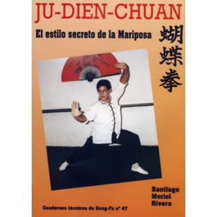 Ju-Dien-Chuan. Cuaderno Técnico de Kung Fu nº 47
