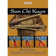 San Chi Kuan. El dinámico “Bastón de tres secciones”