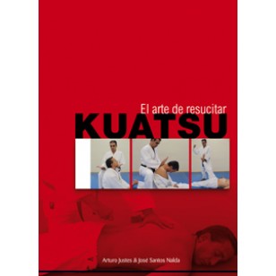 Kuatsu. El Arte de resucitar