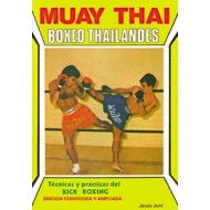 Muay Thai. Boxeo Thailandés. Técnicas y prácticas del Kick-Boxing