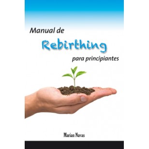 Manual de Rebirthing para principiantes